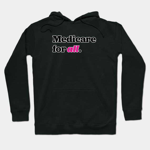 Medicare for All Hoodie by Shelly’s